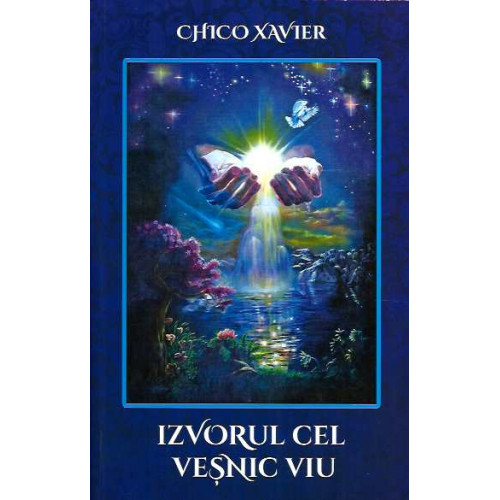 Izvorul cel Vesnic Viu Izvorul cel Vesnic Viu