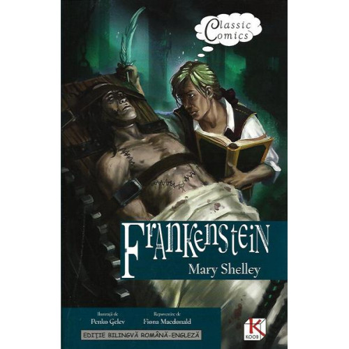 Frankenstein - Mary Shelley (Benzi desenate bilingve ROMANA-ENGLEZA) Frankenstein - Mary Shelley (Benzi desenate bilingve ROMANA-ENGLEZA)