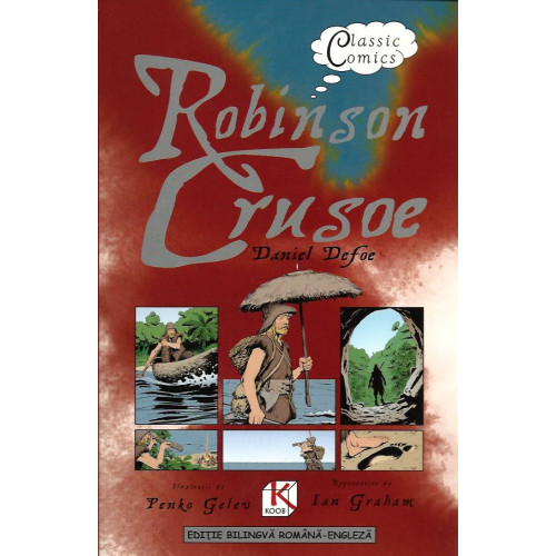 Robinson Crusoe (Benzi desenate bilingve ROMANA-ENGLEZA) Robinson Crusoe (Benzi desenate bilingve ROMANA-ENGLEZA)