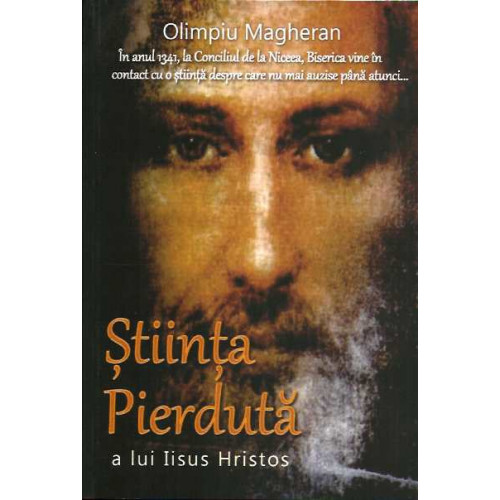 Stiinta Pierduta a lui Iisus Hristos Stiinta Pierduta a lui Iisus Hristos