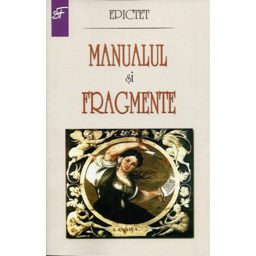 Epictet - Manualul si Fragmente Epictet - Manualul si Fragmente