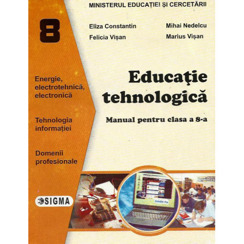 Educatie Tehnologica: Manual pt. Clasa a 8-a Educatie Tehnologica: Manual pt. Clasa a 8-a