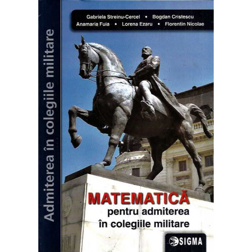 MATEMATICA - Admitere in Colegiile Militare MATEMATICA - Admitere in Colegiile Militare