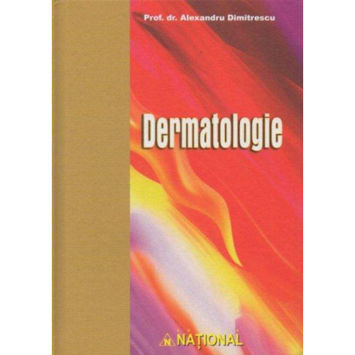 Dermatologie. Prof. dr. Alexandru Dimitrescu Dermatologie. Prof. dr. Alexandru Dimitrescu