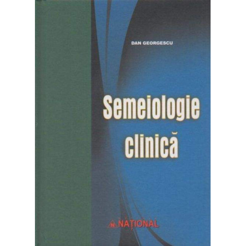 Semeiologie clinica. Dan Georgescu Semeiologie clinica. Dan Georgescu