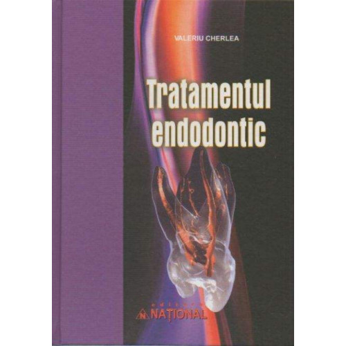 Tratamentul endodontic. Valeriu Cherlea Tratamentul endodontic. Valeriu Cherlea